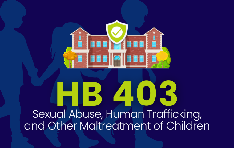 HB 403- Sexual Abuse, Human Trafficking, and Other Maltreatment of Children