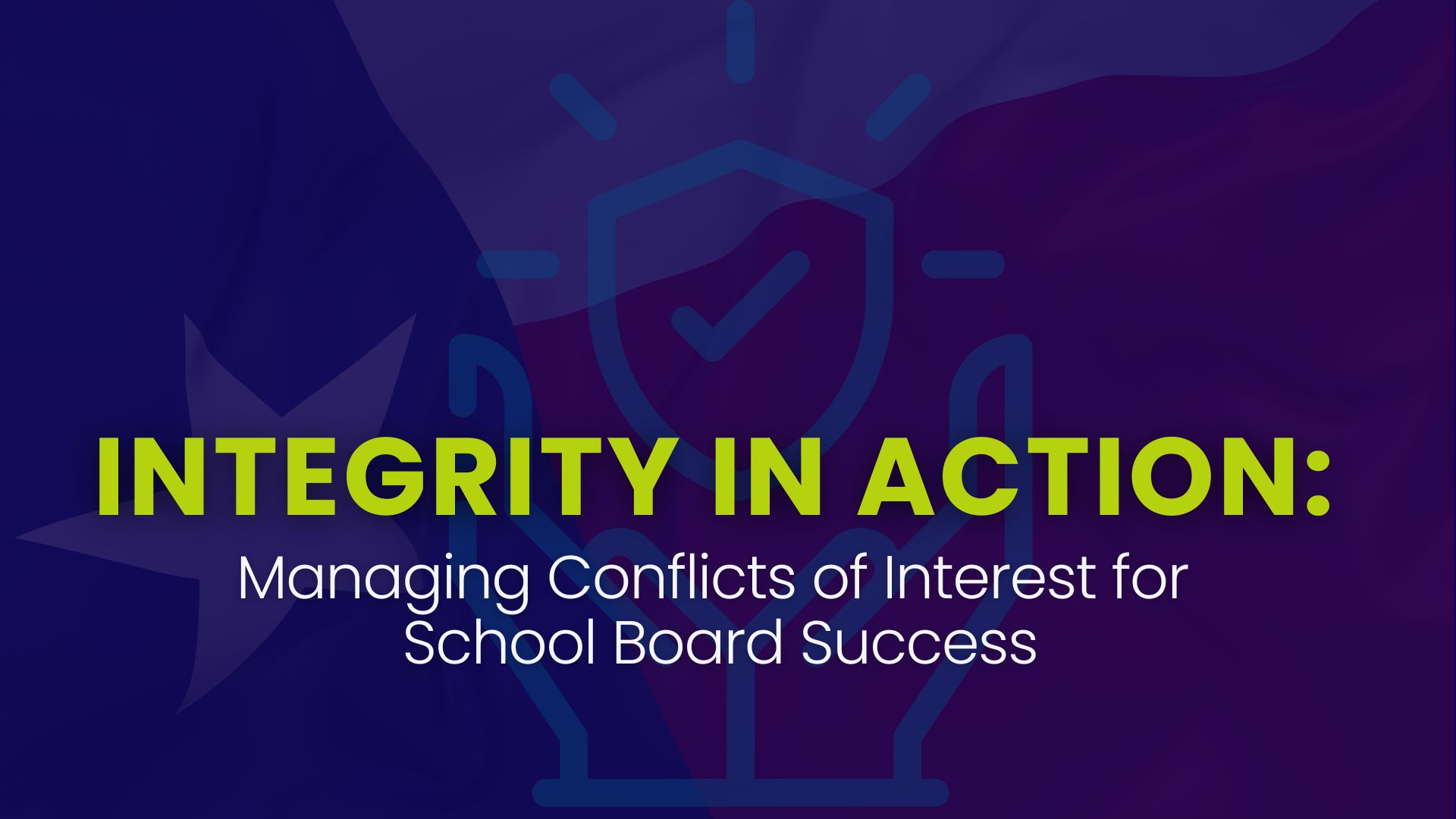 Integrity in Action: Managing Conflicts of Interest for School Board ...