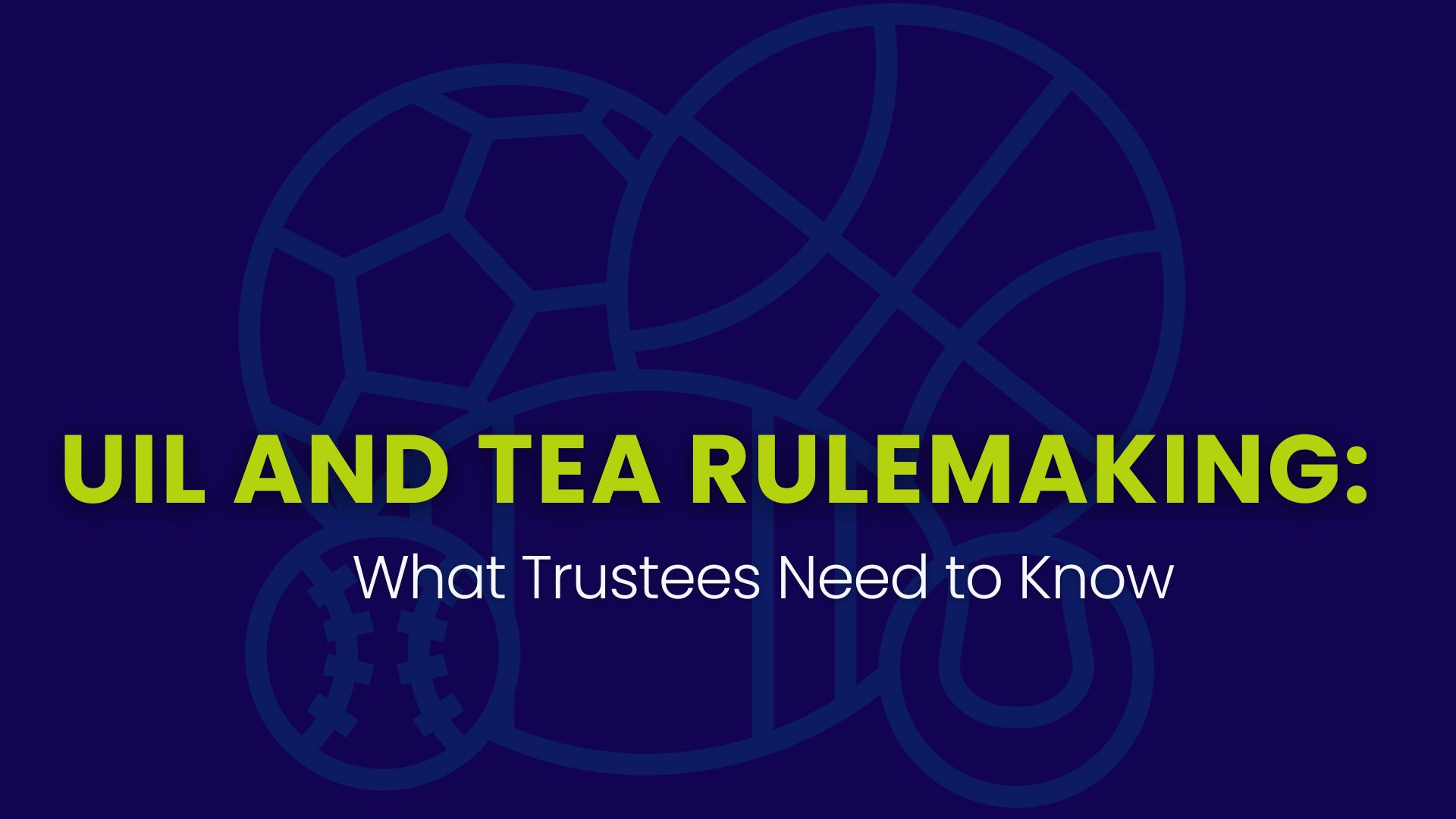 UIL and TEA Rulemaking
