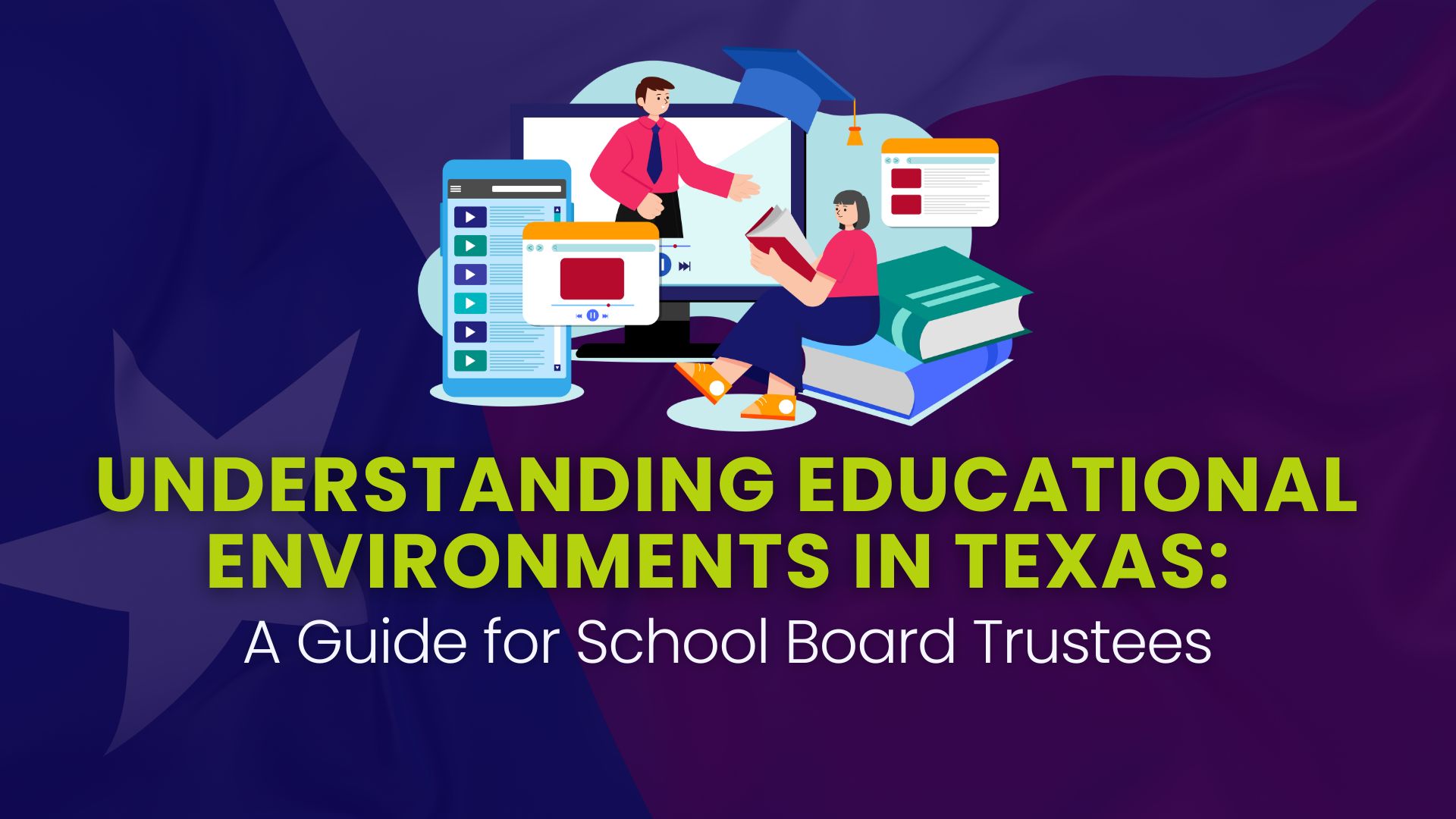 Understanding Educational Environments in Texas: A Guide for School Board Trustees