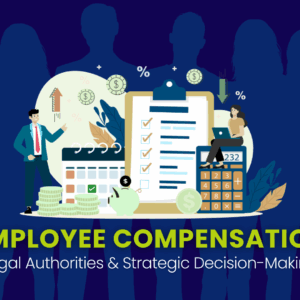 Employee Compensation: Legal Authorities & Strategic Decision-Making